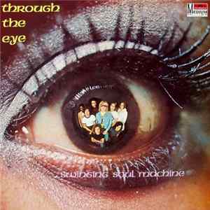 Swinging Soul Machine - Through The Eye Album