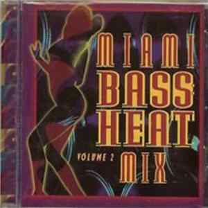 Various - Miami Bass Heat Mix Volume 2 Album