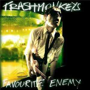 Trashmonkeys - Favourite Enemy Album