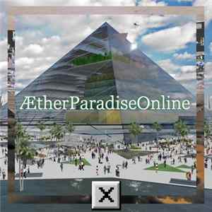 ☒ - Æther Paradise Online Album
