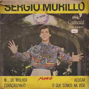 Sergio Murillo - M... De Mulher / Coraçãozinho / Açúcar / O Que Somos Na Vida Album