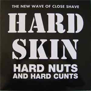 Hard Skin - Hard Nuts And Hard Cunts Album