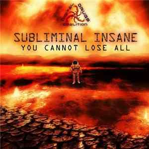 Subliminal Insane - You Cannot Lose All Album