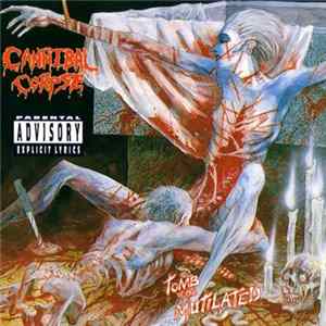 Cannibal Corpse - Tomb Of The Mutilated Album