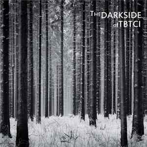 Various - The Darkside Of TBTCI Album
