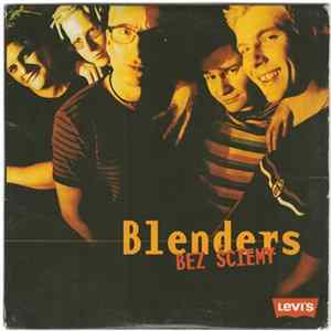 Blenders - Bez Ściemy Album