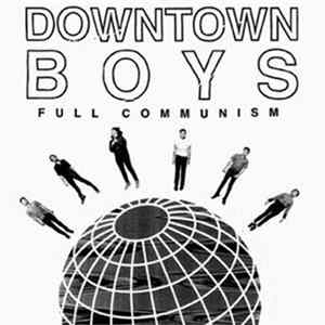 Downtown Boys - Full Communism Album