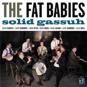 The Fat Babies - Solid Gassuh Album
