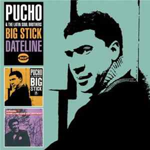 Pucho & His Latin Soul Brothers - Big Stick / Dateline Album