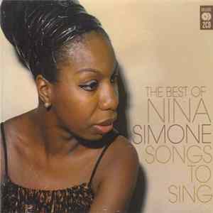 Nina Simone - Songs To Sing (The Best Of Nina Simone) Album