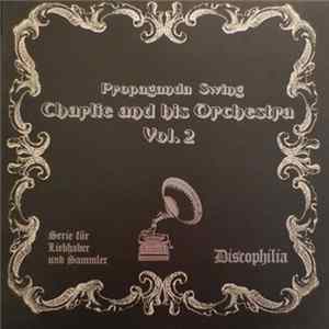 Charlie And His Orchestra - Propaganda Swing Vol. 2 Album