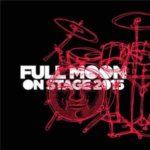 Various - Full Moon On Stage 2015 Album