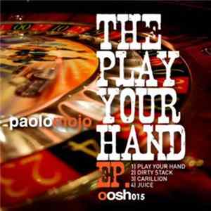 Paolo Mojo - The Play Your Hand EP Album