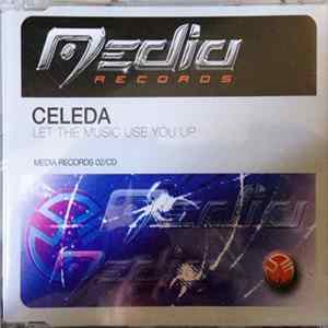 Celeda - Let The Music Use You Up Album