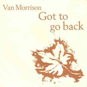 Van Morrison - Got To Go Back Album