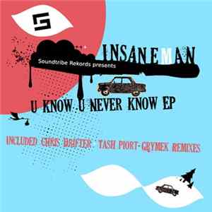 Insaneman - U Know U Never Know EP Album