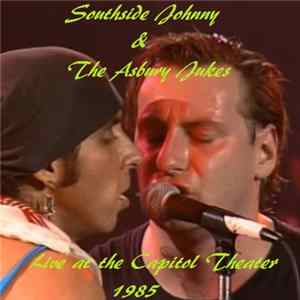 Southside Johnny & The Asbury Jukes - Live At The Capitol Theater 1985 Album