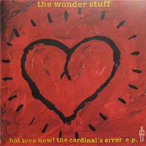 The Wonder Stuff - Hot Love Now! The Cardinal's Error E.P. Album