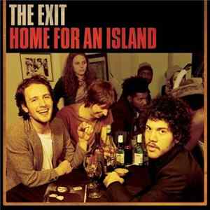 The Exit - Home For An Island Album