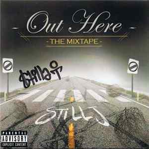 Still J - Out Here - The Mixtape Album