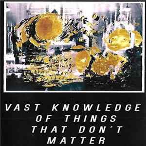 Roanoke - Vast Knowledge Of Things That Don't Matter Album