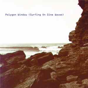 Polygon Window - Surfing On Sine Waves Album