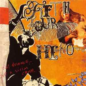 Fifth Hour Hero - Not Revenge... Just A Vicious Crush Album