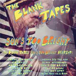 The Blank Tapes - Sun's Too Bright Album