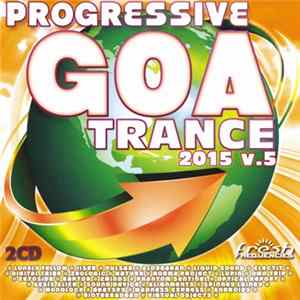 Various - Progressive Goa Trance 2015 V.5 Album