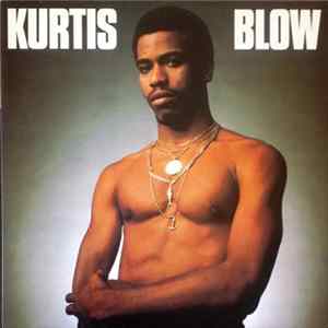 Kurtis Blow - Kurtis Blow Album