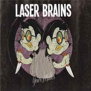 Laser Brains - Your Mates Album