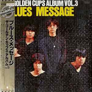 ザ・ゴールデン・カップス - Blues Message - The Golden Cups Album Vol.3 Album