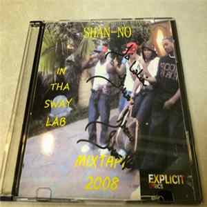 Shan-No - In Tha Sway Lab Mixtape 2008 Album