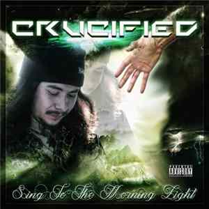 Crucified - Sing to the Morning Light Album