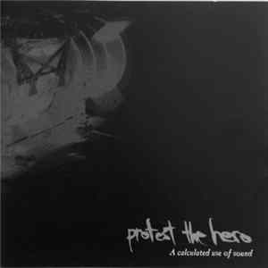 Protest The Hero - A Calculated Use Of Sound Album