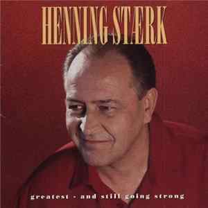 Henning Stærk - Greatest - And Still Going Strong Album
