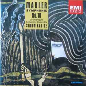 Mahler : Bournemouth Symphony Orchestra, Simon Rattle - Symphonie No.10 Album
