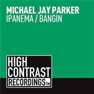 Michael Jay Parker - Ipanema / Bangin Album