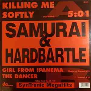 Samurai & Hardbartle - Killing Me Softly / Girl From Ipanema / The Dancer Album