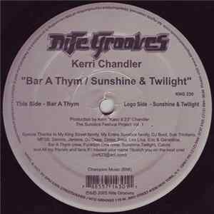 Kerri Chandler - Bar A Thym / Sunshine & Twilight Album