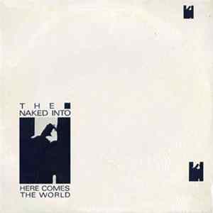 The Naked Into - Here Comes The World Album