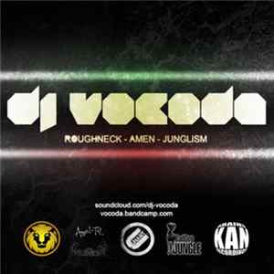 DJ Vocoda - Roughneck Amen Junglism Album