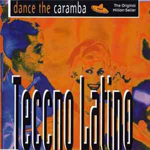 Teccno Latino - Dance The Caramba Album