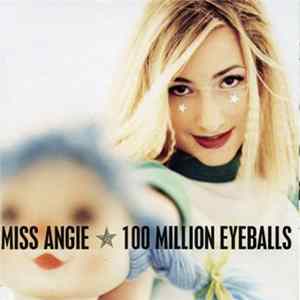 Miss Angie - 100 Million Eyeballs Album