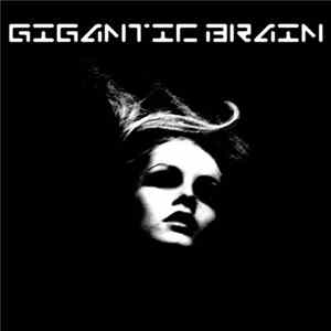 Gigantic Brain - Brunette Album