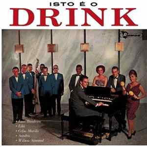 Celso Murilo & Conjunto Drink - Isto É O Drink Album