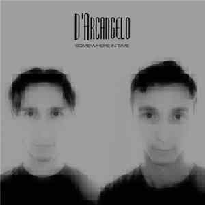 D'Arcangelo - Somewhere In Time Album