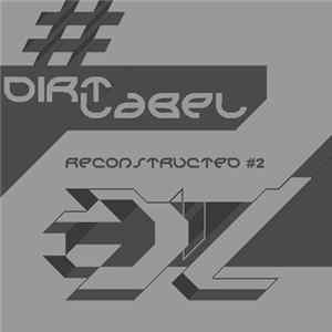 Various - Dirt Label: Reconstructed #2 Album