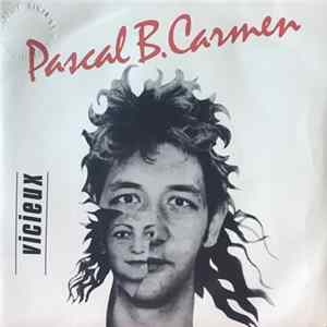 Pascal B. Carmen - Vicieux Album