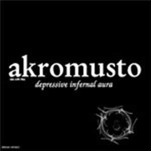 Akromusto - Depressive Infernal Aura (Deluxe Version) Album